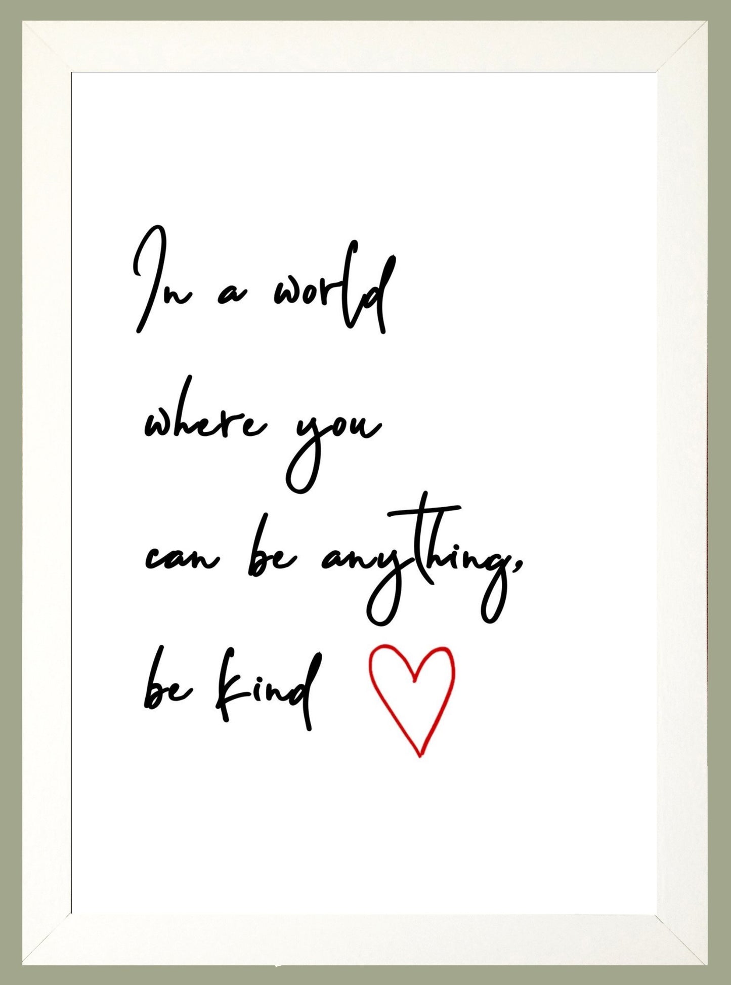In a World Where You Can be Anything Inspirational Wall Art Print Poster