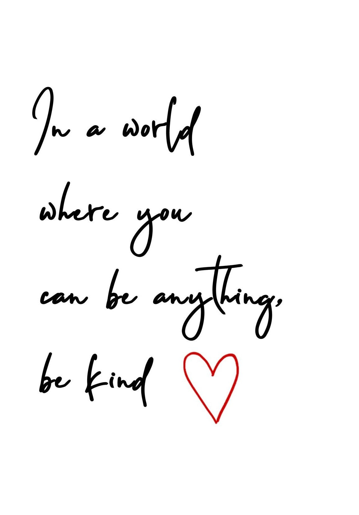 In a World Where You Can be Anything Inspirational Wall Art Print Poster