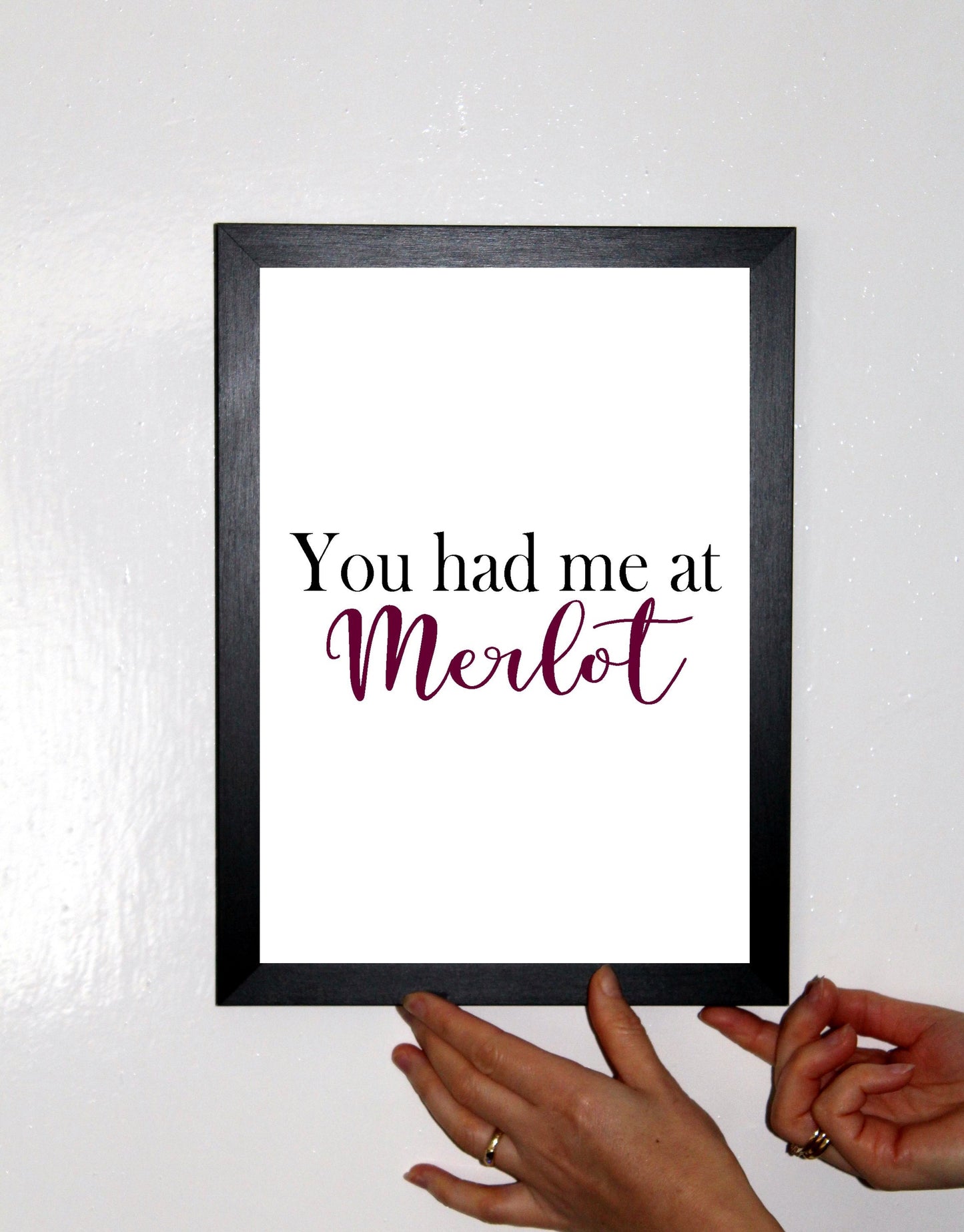 You Had Me At Merlot A4 Black or Red Fun Print Wall Art Available as the Print Only or in a Frame of Your Choice