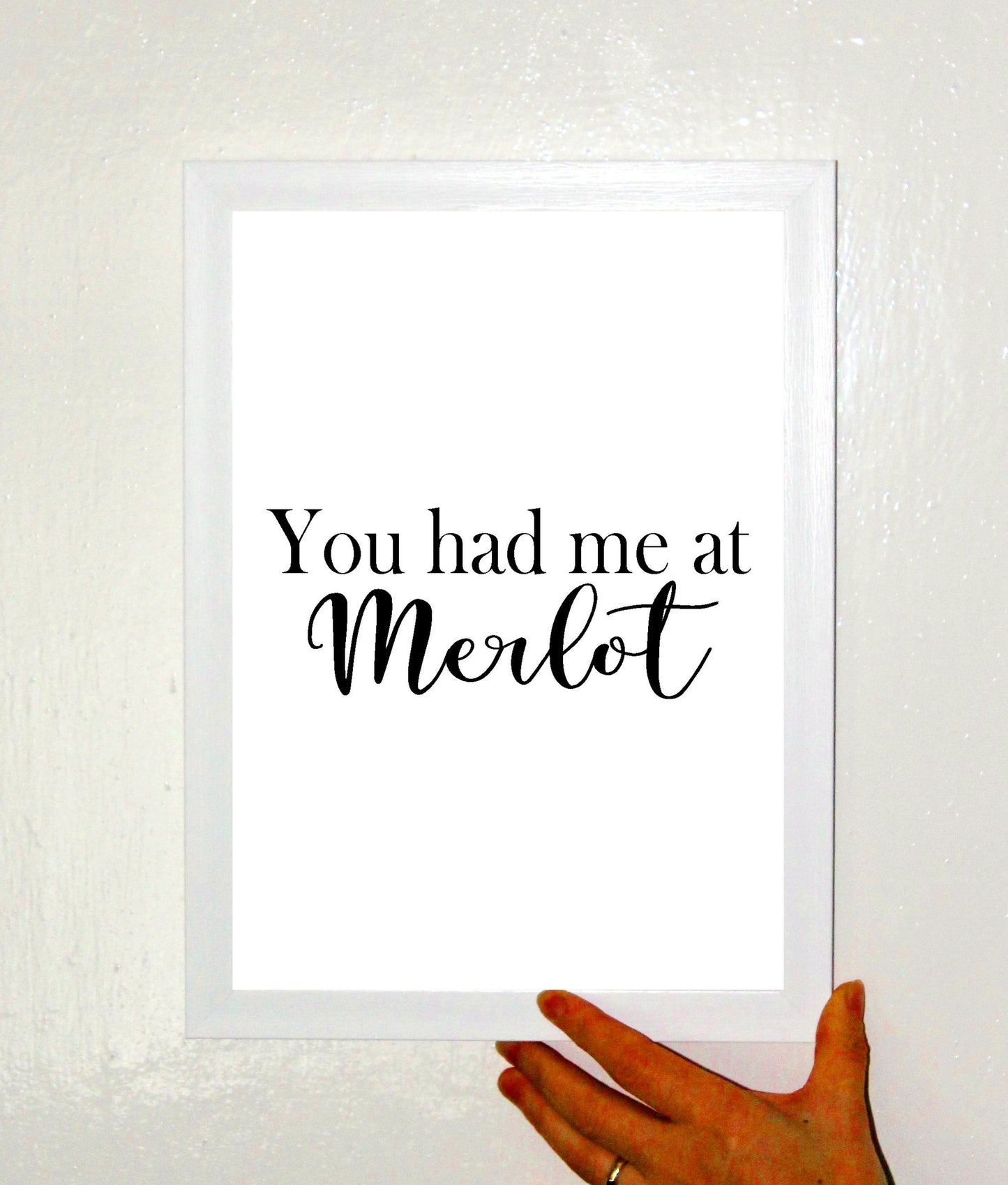 You Had Me At Merlot A4 Black or Red Fun Print Wall Art Available as the Print Only or in a Frame of Your Choice