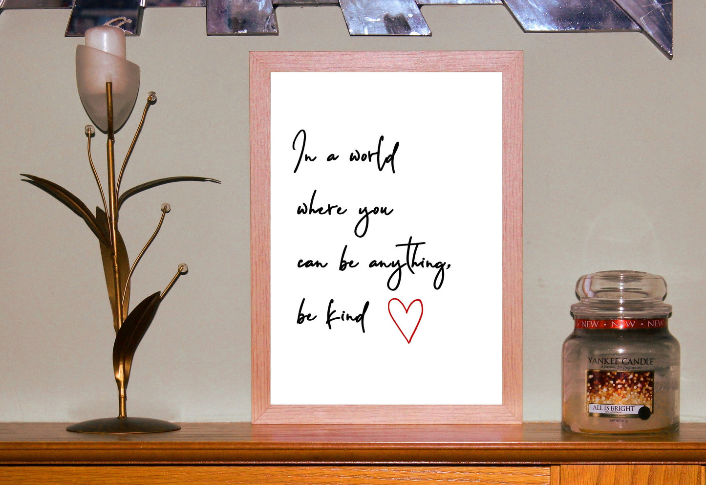 In a World Where You Can be Anything Inspirational Wall Art Print Poster