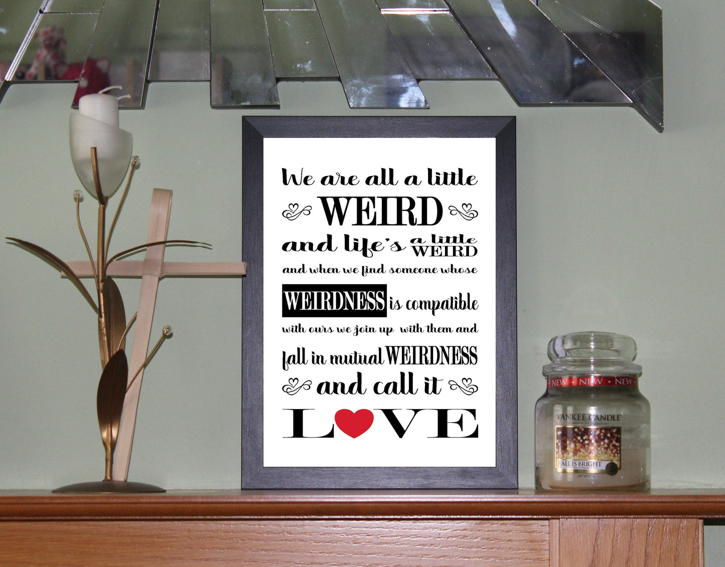 Weird Love A4 Romantic Boy/Girl Friend Wedding Valentine Print Available as Print Only or in a Choice of Frames