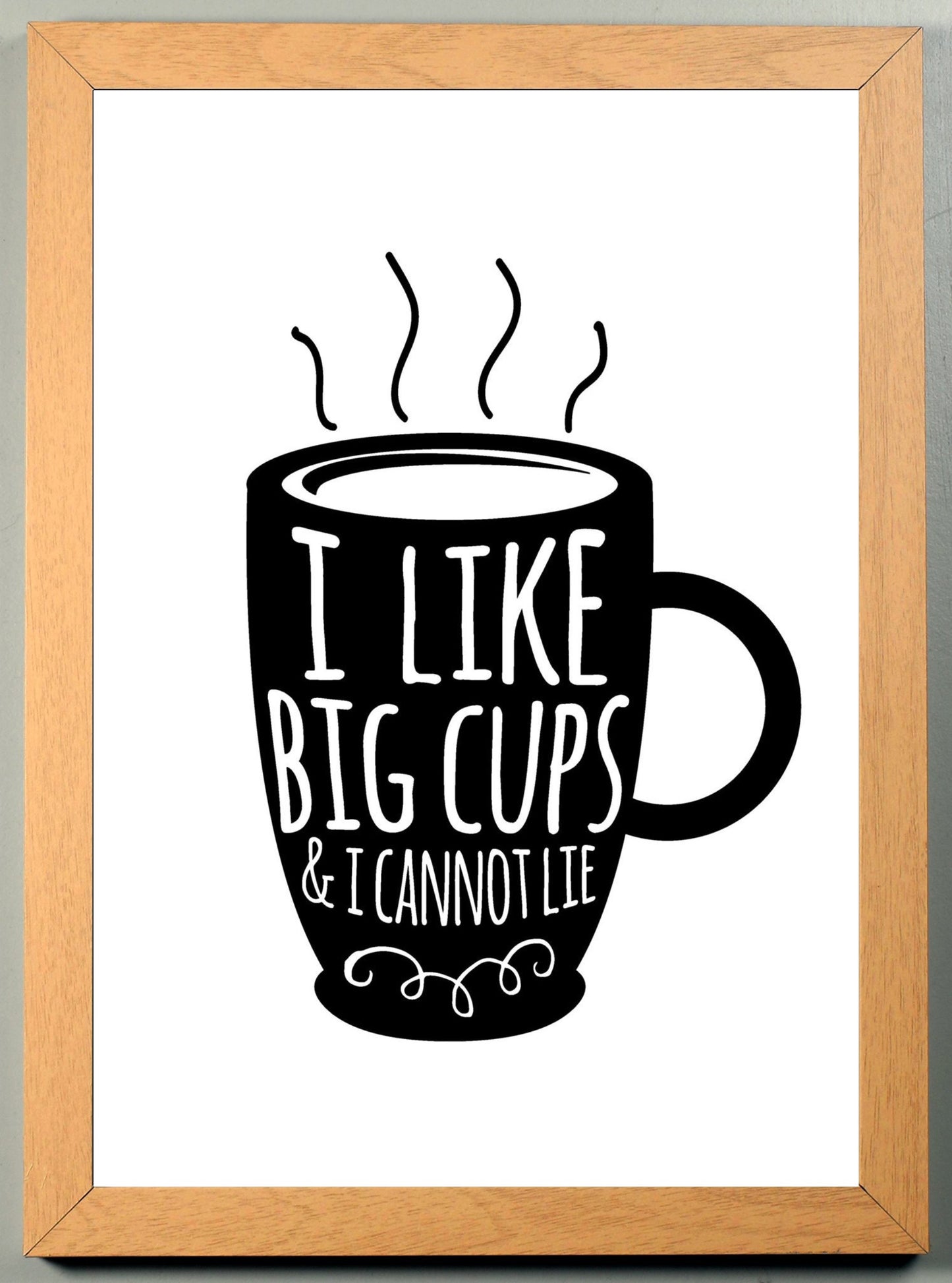 I Like Big Cups A4 Fun Print Wall Art Home Decor Gift Print Poster