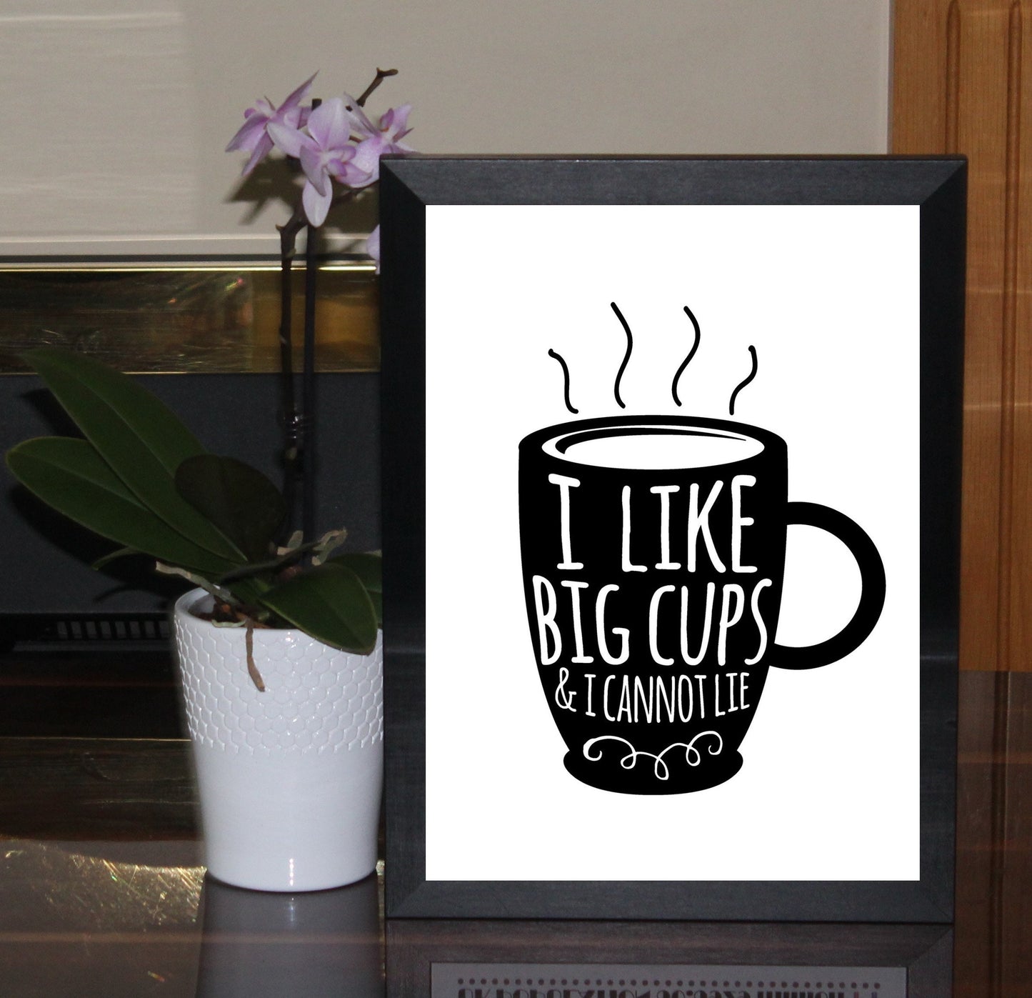 I Like Big Cups A4 Fun Print Wall Art Home Decor Gift Print Poster